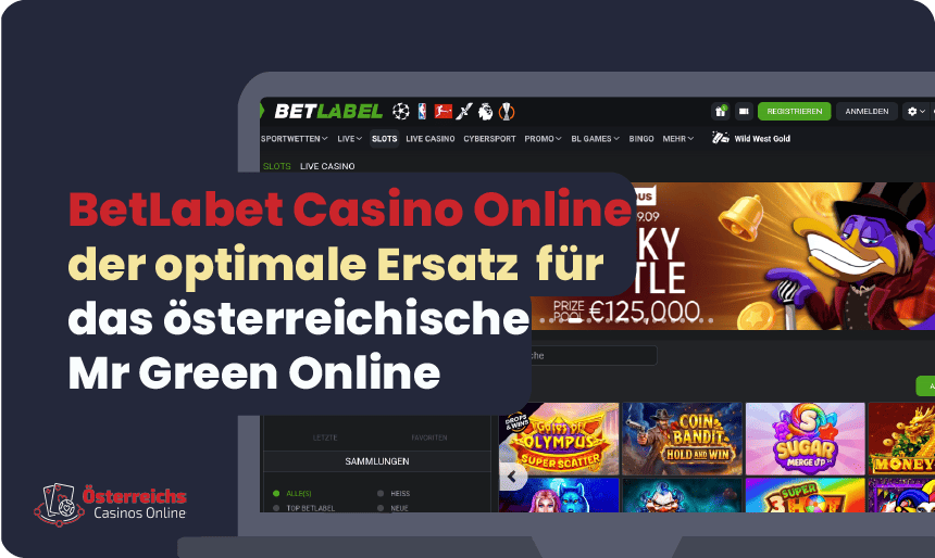 BetLabel Casino im Vergleich zu Mr Green: eine mögliche Alternative für österreichische Spieler.